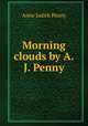 Morning clouds by A.J. Penny., Anne Judith Penny 