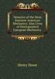 Memoirs of the Most Eminent American Mechanics: Also Lives of Distinguished European Mechanics ., Henry Howe 