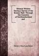 Memoir Written During a Survey of the Roman Wall: Through the Counties of Northumberland and ., Henry MacLauchlan 