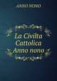 La Civilta Cattolica Anno nono, ANNO NONO 
