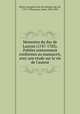 Memoires du duc de Lauzun (1747-1783). Publies entierement conformes au manuscrit, avec une etude sur la vie de l