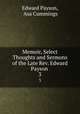 Memoir, Select Thoughts and Sermons of the Late Rev. Edward Payson .. 3, Edward Payson, Asa Cummings 