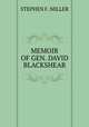 MEMOIR OF GEN. DAVID BLACKSHEAR, Stephen F. Miller 