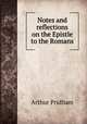 Notes and reflections on the Epistle to the Romans, Arthur Pridham 