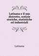 Latisana e il suo distretto, notizie storiche, statistiche ed industriali, Latisana 