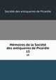 Mmoires de la Socit des antiquaires de Picardie. 15, 