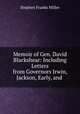 Memoir of Gen. David Blackshear: Including Letters from Governors Irwin, Jackson, Early, and ., Stephen Franks Miller 