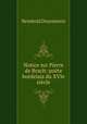 Notice sur Pierre de Brach: poete bordelais du XVIe siecle, Reinhold Dezeimeris 