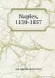 Naples, 1130-1857, Jean Baptiste Charles Paya 