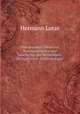 Mikrokosmus: Ideen zur Naturgeschichte und Geschichte der Menschheit. Versuch einer Anthropologie. 2, Hermann Lotze 