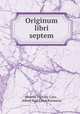 Originum libri septem, Marcus Porcius Cato , Albert Karl Ernst Bormann 