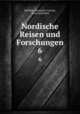 Nordische Reisen und Forschungen. 6, Matthias Alexander Castren 