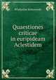 Quaestiones criticae in euripideam Aclestidem, Wladyslaw Kolanowski 
