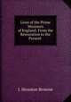 Lives of the Prime Ministers of England: From the Restoration to the Present ., J. Houston Browne 