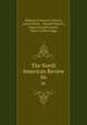 The North American Review. 86, Making of America Project, Jared Sparks , Edward Everett , James Russell Lowell , Henry Cabot Lodge 