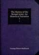 The Mutiny of the Bengal Army: An Historical Narrative. 1, G. B. Malleson 