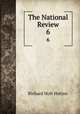 The National Review. 6, Richard Holt Hutton 