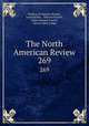 The North American Review. 269, Making of America Project, Jared Sparks , Edward Everett , James Russell Lowell , Henry Cabot Lodge 