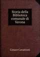 Storia della Biblioteca comunale di Verona, Cesare Cavattoni 
