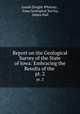 Report on the Geological Survey of the State of Iowa: Embracing the Results of the .. pt. 2, Josiah Dwight Whitney , Iowa Geological Survey, James Hall 