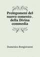 Prolegomeni del nuovo comento . della Divina commedia, Domenico Bongiovanni 