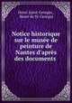 Notice historique sur le musee de peinture de Nantes d