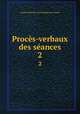 Procs-verbaux des sances. 2, 