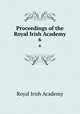 Proceedings of the Royal Irish Academy. 6, Royal Irish Academy 