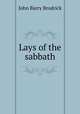 Lays of the sabbath, John Barry Brodrick 