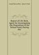 Report of J.M. Beck, Agent for Investigating the Disposition of the School Fund, During the ., Joseph Marcus Beck , James D. Eads 