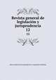 Revista general de legislacin y jurisprudencia. 12, Real Academia de Jurisprudencia y Legislacion Madrid 