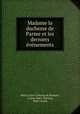 Madame la duchesse de Parme et les derniers evenements, Henry Leon Camusat de Riancey 