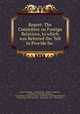 Report: The Committee on Foreign Relations, to which was Referred the "bill to Provide for ., James Buchanan , United States , Senate, Congress , Committee on Foreign Relations, United States Congress. Senate . Committee on Foreign Relations, United States 25th Congress , 2d session, 1837 -1838. Senate 