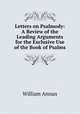 Letters on Psalmody: A Review of the Leading Arguments for the Exclusive Use of the Book of Psalms, William Annan 
