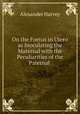 On the Foetus in Utero as Inoculating the Maternal with the Peculiarities of the Paternal ., Alexander Harvey 