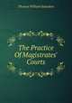 The Practice Of Magistrates