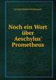 Noch ein Wort uber Aeschylus