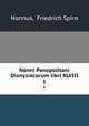 Nonni Panopolitani Dionysiacorum libri XLVIII.. 1, Nonnus, Friedrich Spiro 