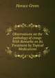 Observations on the pathology of croup: With Remarks on Its Treatment by Topical Medications, Horace Green 