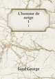 L`homme de neige. 1, George Sand 