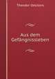 Aus dem Gefangnissleben, Theodor Oelckers 