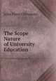 The Scope & Nature of University Education, Newman, John Henry, 1801-1890 