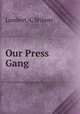 Our Press Gang, Lambert A. Wilmer 