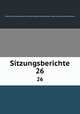 Sitzungsberichte. 26, Osterreichische Akademie der Wissenschaften Mathematisch Naturwissenschaftliche Klasse 