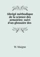 Abrege methodique de la science des armoiries: suivi d