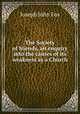 The Society of friends, an enquiry into the causes of its weakness as a Church, Joseph John Fox 