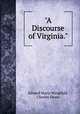 "A Discourse of Virginia.", Edward Maria Wingfield, Charles Deane 