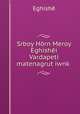 Srboy Horn Meroy Eghishei Vardapeti matenagrut?iwnk?, Eghishe 