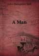 A Man, John Dempster Bell 