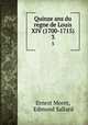 Quinze ans du regne de Louis XIV (1700-1715). 3, Ernest Moret, Edmond Sallard 